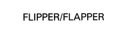 FLIPPER/FLAPPER trademark