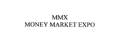 MMX MONEY MARKET EXPO trademark