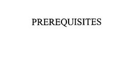 PREREQUISITES trademark