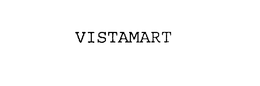 VISTAMART trademark
