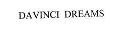 DAVINCI DREAMS trademark