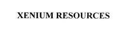XENIUM RESOURCES trademark