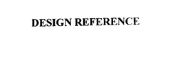 DESIGN REFERENCE trademark