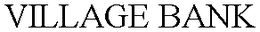 VILLAGE BANK trademark