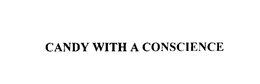 CANDY WITH A CONSCIENCE trademark