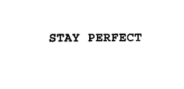 STAY PERFECT trademark