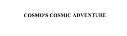 COSMO'S COSMIC ADVENTURE trademark