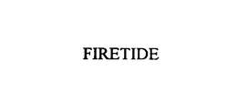 FIRETIDE trademark