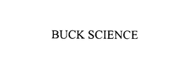BUCK SCIENCE trademark