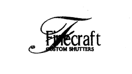 F FINECRAFT CUSTOM SHUTTERS trademark