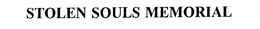 STOLEN SOULS MEMORIAL trademark