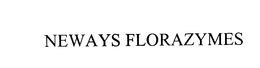NEWAYS FLORAZYMES trademark