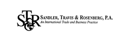 STR SANDLER, TRAVIS & ROSENBERG, P.A. AN INTERNATIONAL TRADE AND BUSINESS PRACTICE trademark