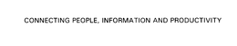 CONNECTING PEOPLE, INFORMATION AND PRODUCTIVITY trademark