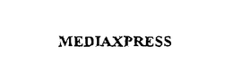 MEDIAXPRESS trademark