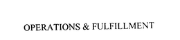 OPERATIONS & FULFILLMENT trademark