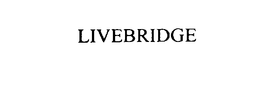 LIVEBRIDGE trademark