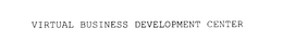 VIRTUAL BUSINESS DEVELOPMENT CENTER trademark