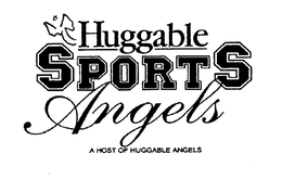 HUGGABLE SPORTS ANGELS A HOST OF HUGGABLE ANGELS trademark