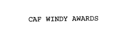 CAF WINDY AWARDS trademark