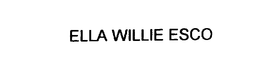 ELLA WILLIE ESCO trademark