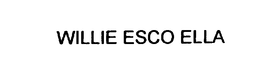 WILLIE ESCO ELLA trademark