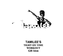 TAMILEE'S TIGHT ON TIME WORKOUT trademark