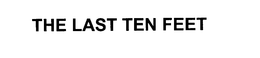 THE LAST TEN FEET trademark