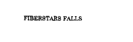FIBERSTARS FALLS trademark
