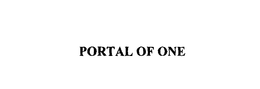 PORTAL OF ONE trademark