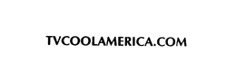 TVCOOLAMERICA.COM trademark