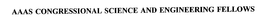 AAAS CONGRESSIONAL SCIENCE AND ENGINEERING FELLOWS trademark