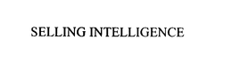 SELLING INTELLIGENCE trademark