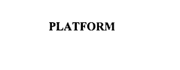 PLATFORM trademark