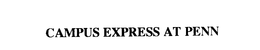 CAMPUS EXPRESS AT PENN trademark