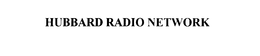 HUBBARD RADIO NETWORK trademark