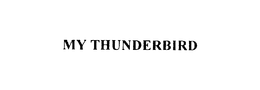 MY THUNDERBIRD trademark