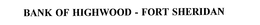 BANK OF HIGHWOOD - FORT SHERIDAN trademark