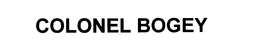 COLONEL BOGEY trademark