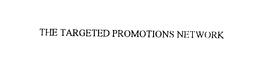 THE TARGETED PROMOTIONS NETWORK trademark