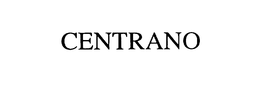 CENTRANO trademark