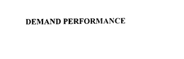 DEMAND PERFORMANCE trademark