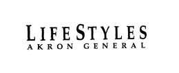 LIFE STYLES AKRON GENERAL trademark