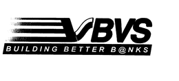 BVS BUILDING BETTER B@NKS trademark