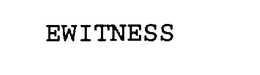 EWITNESS trademark