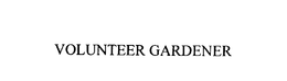 VOLUNTEER GARDENER trademark