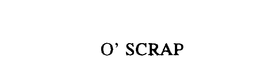 O' SCRAP trademark