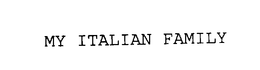 MY ITALIAN FAMILY trademark