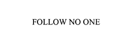 FOLLOW NO ONE trademark