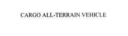 CARGO ALL-TERRAIN VEHICLE trademark